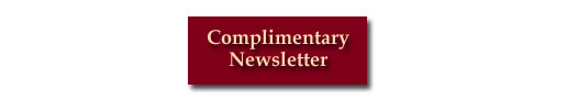 Sign Up For Our Complimentary Newsletter